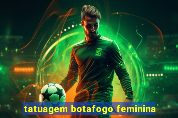 tatuagem botafogo feminina